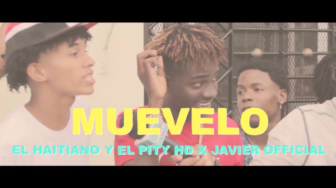 MUEVELO ? - El Haitiano y el Pity HD ❌ Javier official [ Video Oficial ]